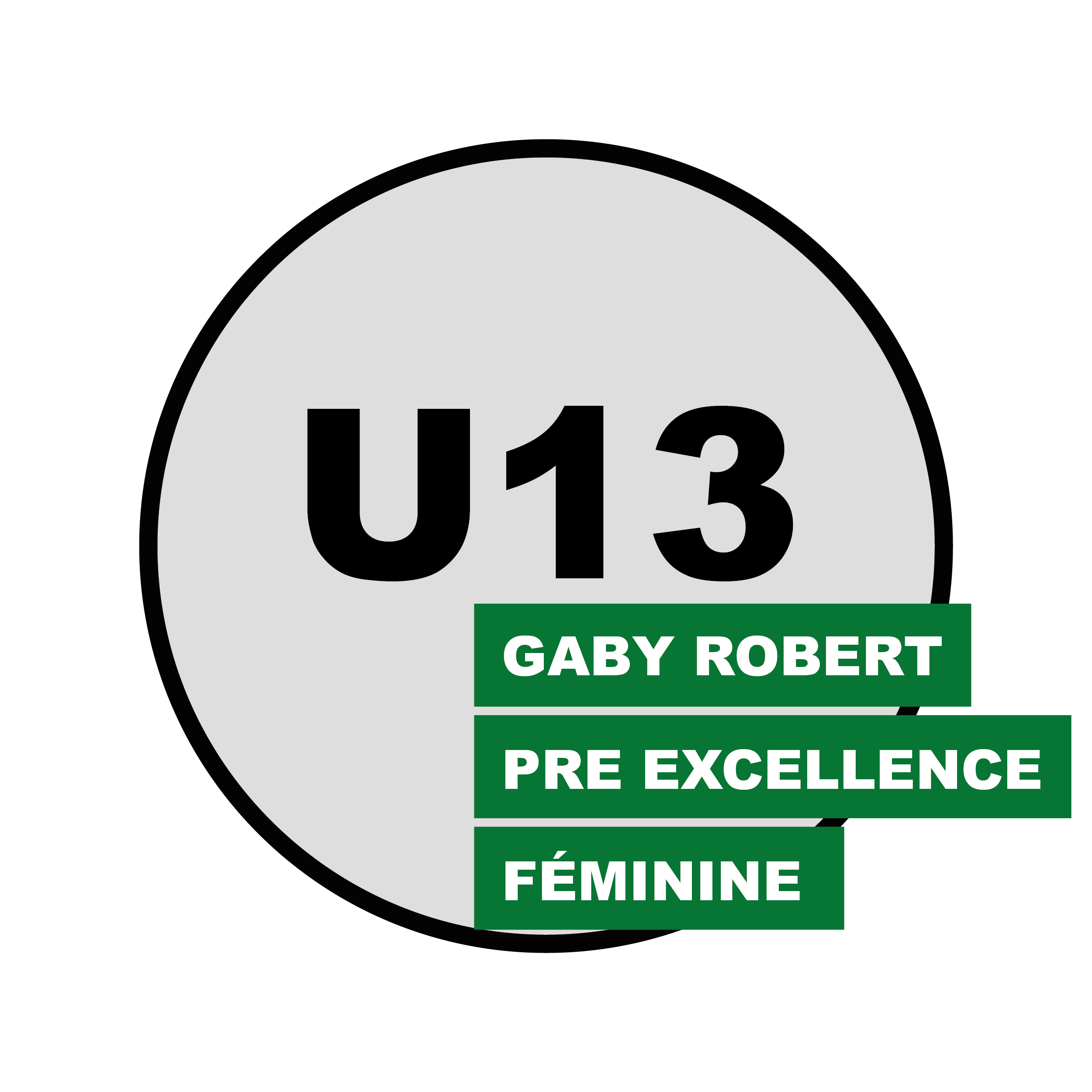 Catégorie U13 - Gaby Robert, Pré Excellence & l'équipe Féminine